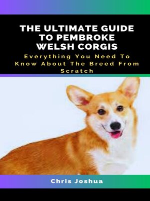 cover image of THE ULTIMATE GUIDE TO PEMBROKE WELSH CORGIS